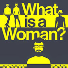 What is a Woman?