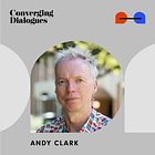 #224 - Brains As Prediction Machines: A Dialogue with Andy Clark