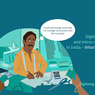 Digitizing Small and Micro-Merchants in India - What’s missing?