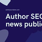 Authorship SEO for news publishers 