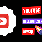 How YouTube Was Able to Support 2.49 Billion Users With MySQL