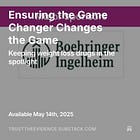 Ensuring the Game Changer Changes the Game