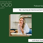 My Journey & Intentional Eating 