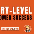Navigating Your Way to an Entry-Level Customer Success Career