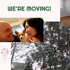 #22: We're Moving (Again), and Home-Buying (Again).
