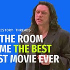 🧵 Why The Room Became the Best Worst Movie Ever