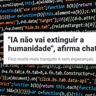 "IA não vai extinguir a humanidade", afirma chatGPT