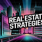 Advanced Real Estate Strategies
