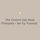 The Substack Content Idea Bank
