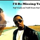 #1, 1997: PUFF DADDY & FAITH EVANS FEAT. 112 — I'LL BE MISSING YOU 