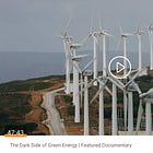 "The Dark Side of Green Energy"