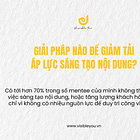 Giải pháp nào để giảm tải áp lực sáng tạo nội dung? 