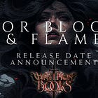 "For Blood & Flame" Release Date Announcement