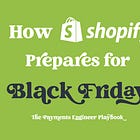Boring Is Good: How Shopify Prepares for Black Friday