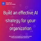 Build an effective AI strategy for your organization