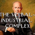 The Verbal-Industrial Complex