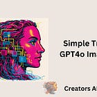 Simple Trick for GPT4o Image Gen