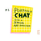 P.S : A Portfolio Chat with a Senior Art Director