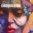 Compassion: the dangerous, powerful weapon we must wield in these times