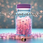 The Real Cost Of Dopamine