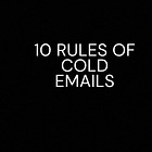 10 Rules of Cold Email 