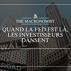 Quand la FED est là, les investisseurs dansent