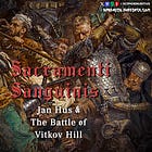 Sacramenti Sanguinis: Jan Hus & The Battle of Vítkov Hill
