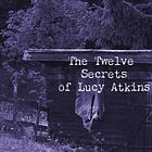 The Twelve Secrets of Lucy Atkins
