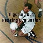 Thoughts on Evaluating Passing in Volleyball