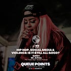 Show #77 - Hip Hop, Social Media & Violence: Is it still all good? (Guest: Mr. Al Pete)