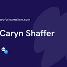 Ask a News SEO: Caryn Shaffer
