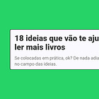 18 ideias que vão te ajudar a ler mais livros