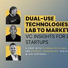 Dual-Use Technologies from Lab to Market: VC Insights for Deep Tech Startups | Deep Tech Catalyst