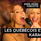 Qu'est-ce que les Québécois chantent au karaoké?