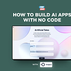 How to build simple AI apps with no code