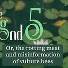 The Frog Pond #5: Vulture Bees