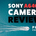 Sony A6400 Camera Review