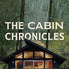 "The Cabin Chronicles."