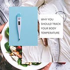 How to Track Body Temperature + What It Says About Metabolism