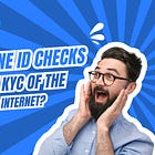 Online ID Checks: The KYC of the Internet?