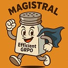 Magistral: Advancing Reasoning with Efficient GRPO Training 