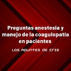 Preguntas anestesia y manejo de la coagulopatía en pacientes politraumatizados