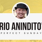 A perfect Sunday with... Ario Anindito 