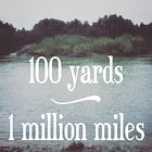 When 100 Yards is a Million Miles.