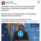 WARNING: Tedros and the Corrupt World Health Organisation Are Plotting To Bring Back “Vaccine Passports"