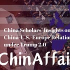 #7 China Scholar Insights: China-U.S.-Europe Relations under Trump 2.0