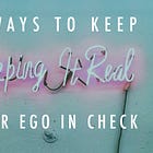 5 Ways To Keep Your Ego In Check