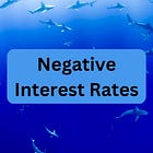 Negative Interest Rates