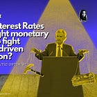 Are interest rates the right monetary tool to fight fiscal-driven inflation?