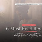 6 Must-Read Regency Historical Mysteries for Fans of Intrigue and Scandal